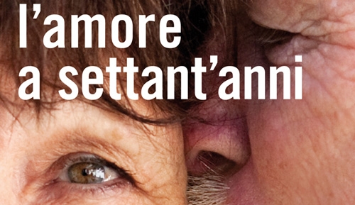 Saggi. “L’amore a settant’anni”: sesso, cuore e anagrafe. Recensione