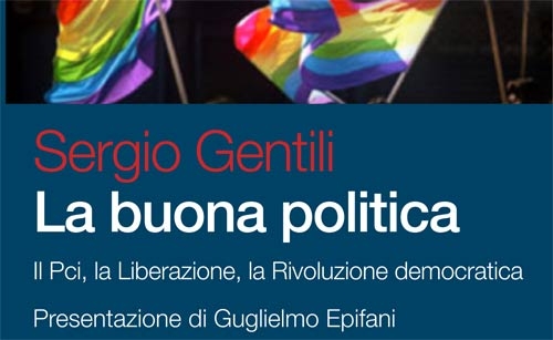 Libri. Il Pci, la Liberazione, la Rivoluzione democratica. Un saggio di Sergio Gentili