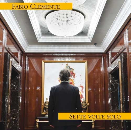 Sette volte solo. Il nuovo romanzo di Fabio Clemente