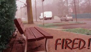 Fired!