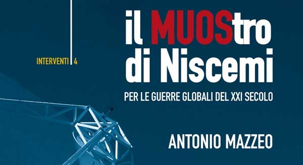 Il MUOStro di Niscemi. Per le guerre globali del XXI secolo