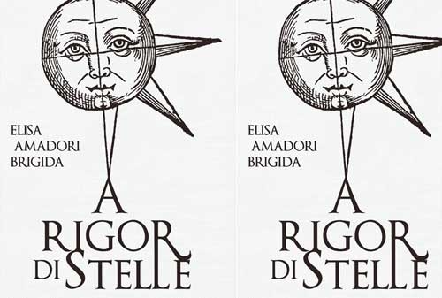 Poesia: presto nelle librerie “A rigor di stelle” di Elisa Amadori Brigida