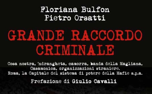 Mafie s.p.a. a Roma. A Fondi l’esperimento. Anticipazione da Grande Raccordo Criminale