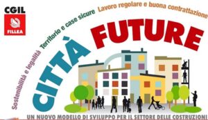 Congresso Fillea-Cgil. “Città future”, nuovo motore per la crescita sostenibile