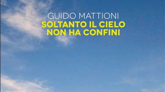 Romanzi. “Soltanto il cielo non ha confini”,  testimonianza letteraria di sensibilità profonda