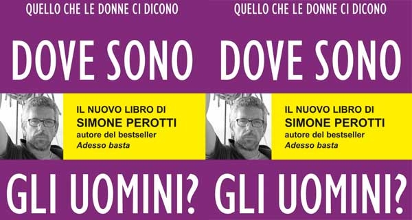Simone Perotti. “Dove sono gli uomini?” Le donne raccontano. Recensione