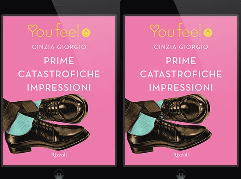 Rizzoli Youfeel. “Prime catastrofiche impressioni”, di Cinzia Giorgio. Recensione