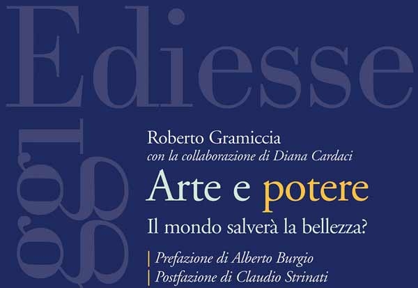 Libri. Arte e potere. Il mondo salverà la bellezza?