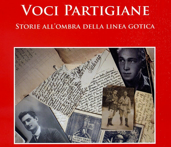 Voci Partigiane. Storie all’ombra della linea gotica