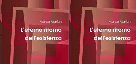 Libri. L’eterno ritorno dell’esistenza di Marco Marian