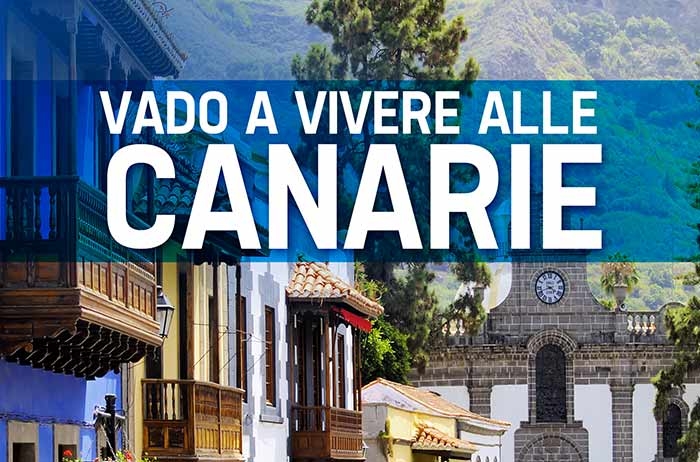 E book. “Vado a vivere alle Canarie – Guida pratica per chi sogna di trasferirsi alle Isole Canarie”
