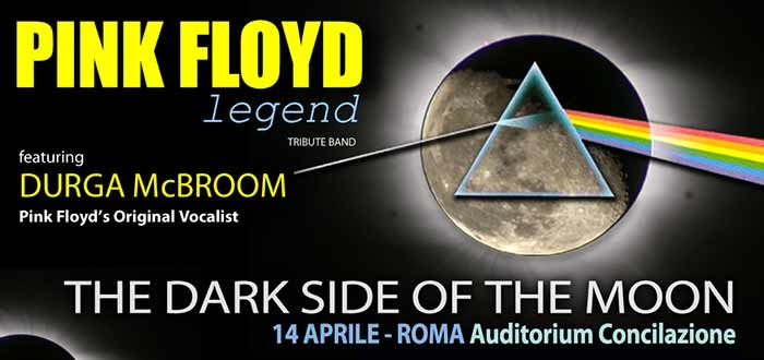 Auditorium Conciliazione. PINK FLOYD LEGEND in “Dark Side of the Moon” Featuring  DURGA McBROOM