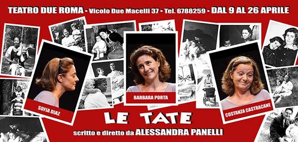 Teatro Due di Roma. Le Tate,  dal 9 al 26 aprile