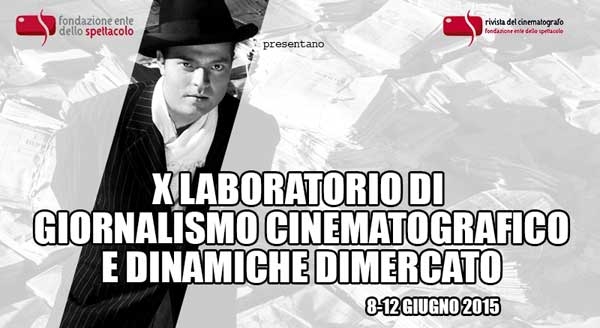 Ente dello Spettacolo. X edizione laboratorio di giornalismo cinematografico.Ecco il Bando