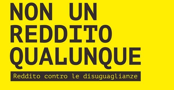 Incontro. Non un reddito qualunque, ma contro le disuguaglianze
