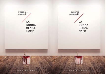 Libri. La donna senza nome. Il nuovo romanzo di Eugenia Romanelli