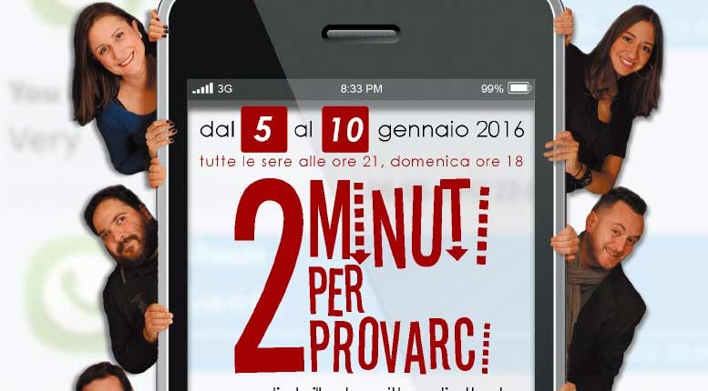 Teatro Petrolini.  Due minuti per provarci! Commedia scritta e diretta da Salvatore Sciré