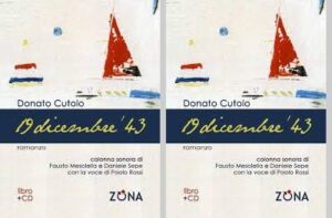 Libri. Donato Cutolo,  “19 dicembre ’43”: una storia nella Storia