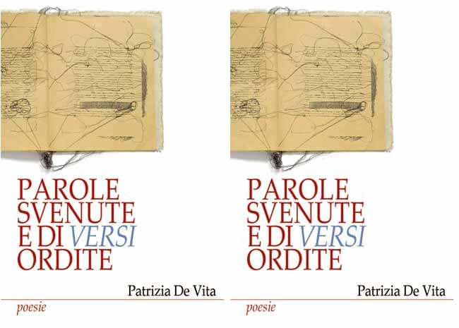Poesia. “Parole svenute e di versi ordite” di Patrizia De Vita. Recensione