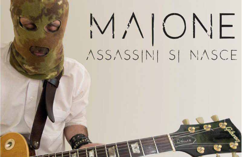 Musica: “Assassini si nasce” di Maione