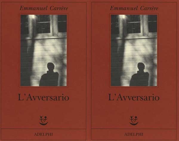 “L’avversario”:  Emmanuel Carrére magnetizza. Recensione