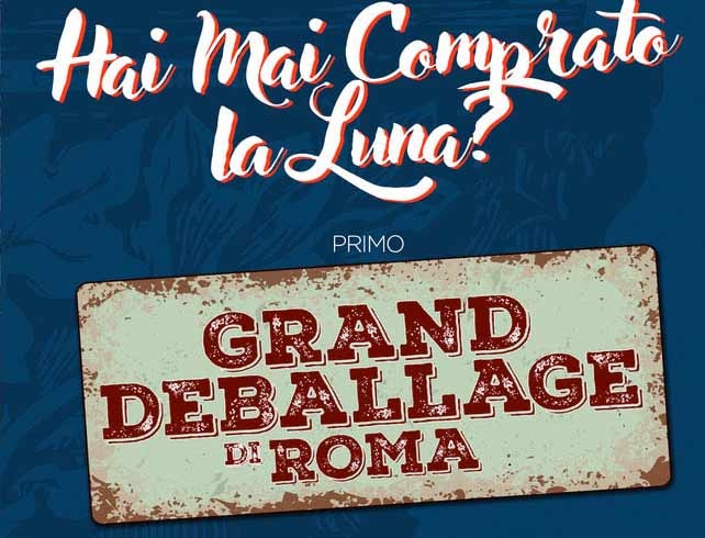 Il primo GRAND DEBALLAGE di Roma