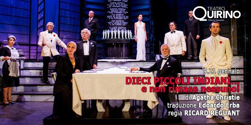 Teatro Quirino. “Dieci piccoli indiani… e non ne rimase nessuno!” di Agata Christie 9 – 21 gennaio
