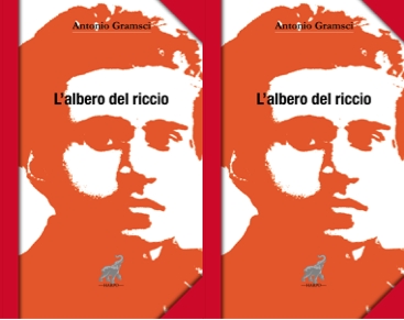 Harpo editore. Antonio Gramsci. “L’albero del riccio”. Recensione