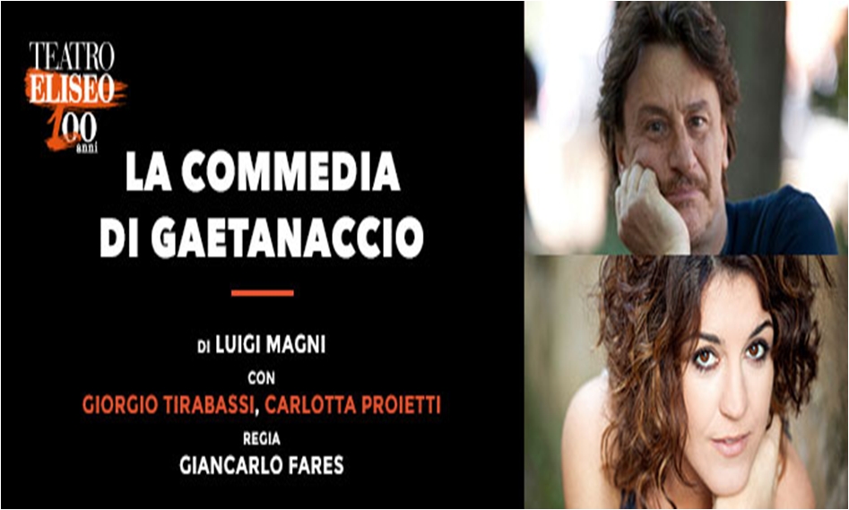 “La commedia di Gaetanaccio” al Teatro Eliseo
