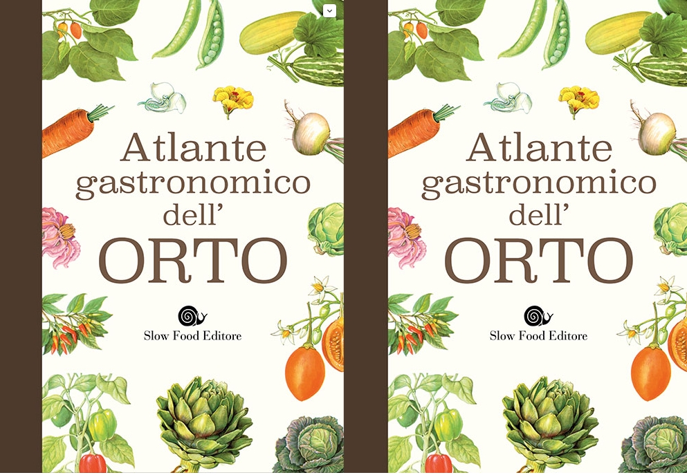 Atlante gastronomico dell’orto. In libreria e on line il volume di Slow Food Editore