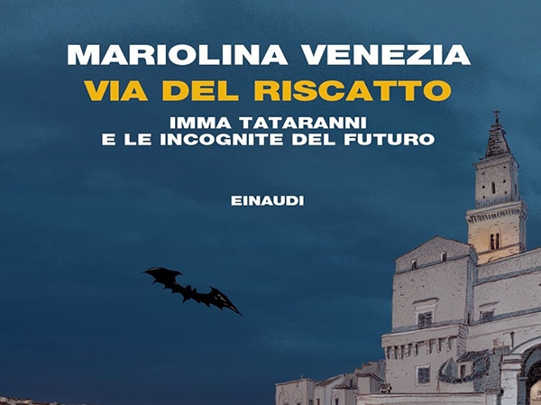 “Via del Riscatto” di Mariolina Venezia. La nuova indagine di Imma Tataranni. Recensione
