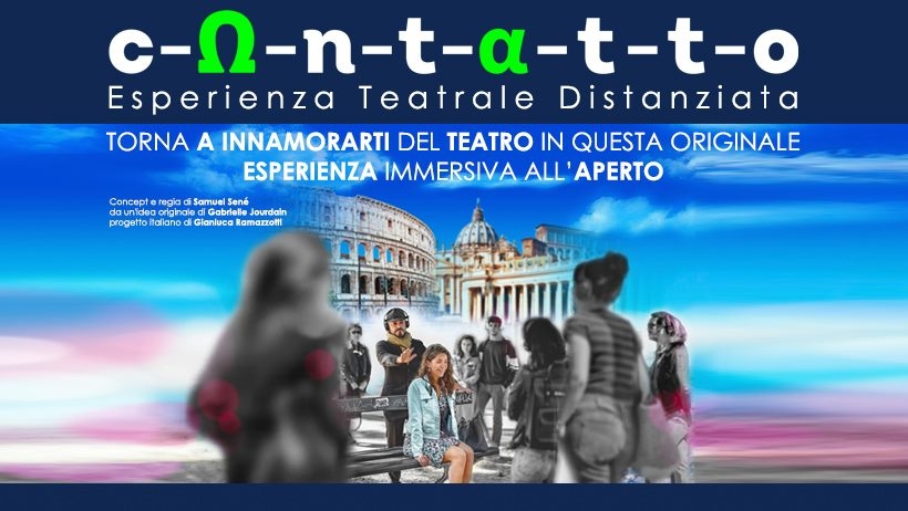 C-O-N-T-A-T-T-O, la nuova esperienza teatrale “distanziata”