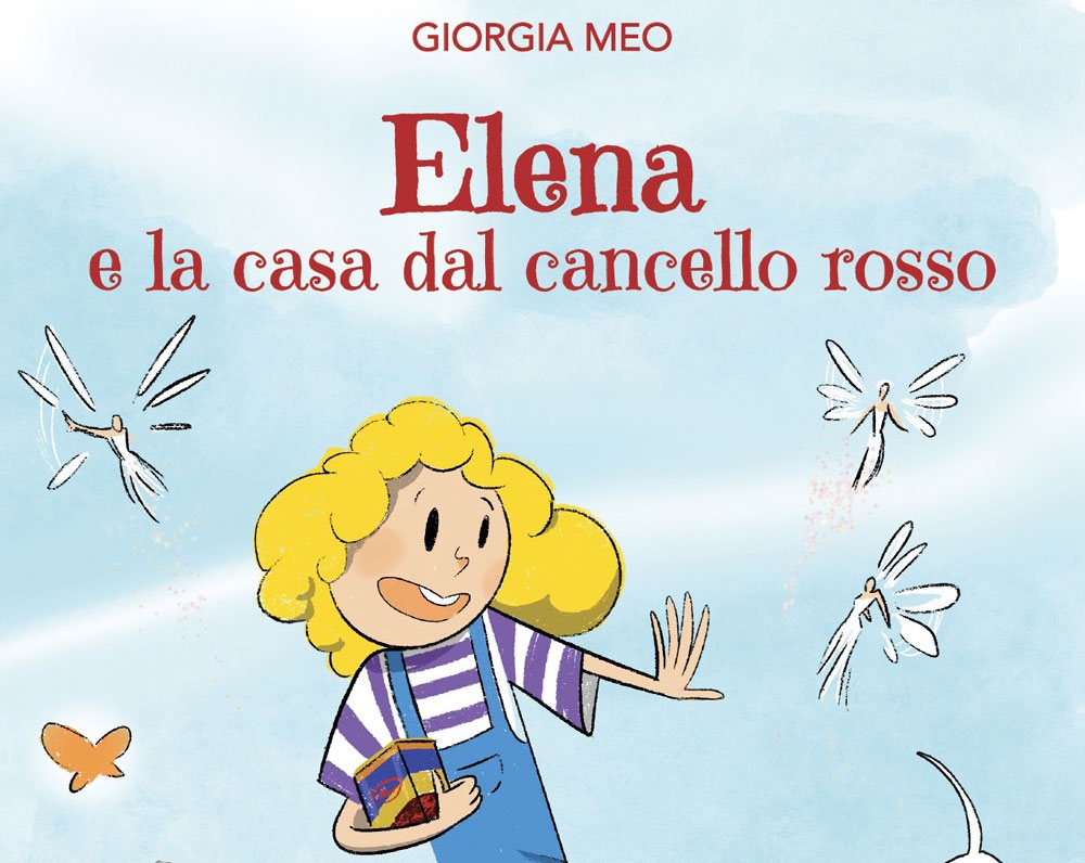 Giorgia Meo pubblica “Elena e la casa dal cancello rosso”: una fiaba che incanta