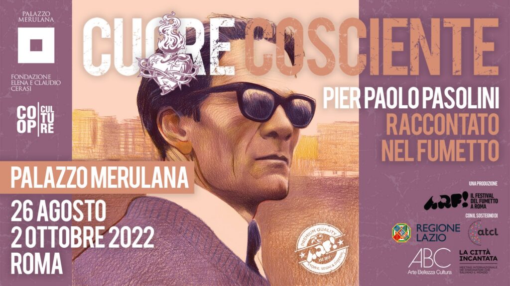 Palazzo Merulana. “Cuore cosciente”, Pier Paolo Pasolini raccontato nel Fumetto dal 26 agosto al 2 ottobre