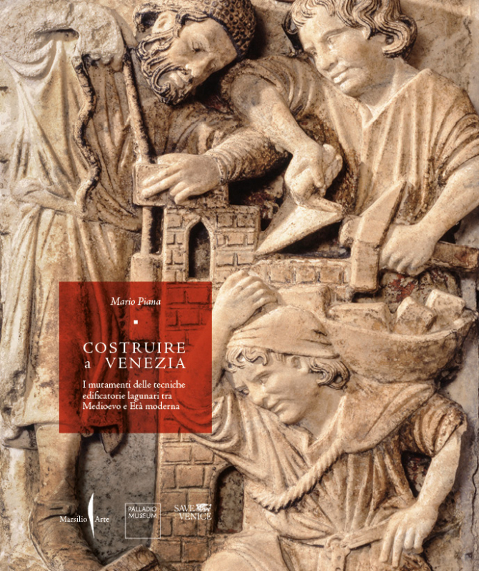 Marsilio Arte . Costruire a Venezia di Mario Piana, in libreria dal 12 gennaio
