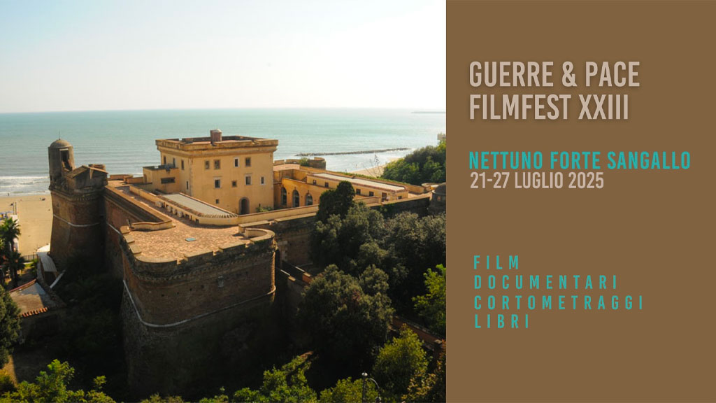 XXIII Guerre & Pace FilmFest. 21 –  27 luglio 2025 a Nettuno. Il bando